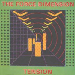 The Force Dimension - Tension (1989) [Single]