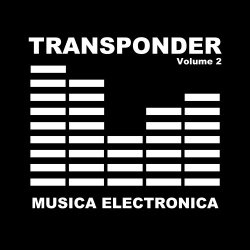 Transponder - Musica Electronica - Volume 2 (2017)