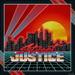 Street Justice - Connection LA (2014) [EP]