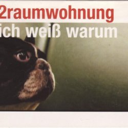 2raumwohnung - Ich Weiß Warum (2002) [Single]
