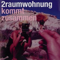 2raumwohnung - Kommt Zusammen (2001)