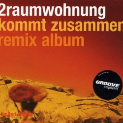 2raumwohnung - Kommt Zusammen (Remix Album) (2002)