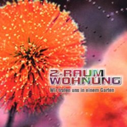 2raumwohnung - Wir Trafen Uns In Einem Garten (2000) [Single]