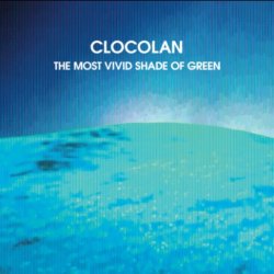 Clocolan - The Most Vivid Shade Of Green (2017) [Single]