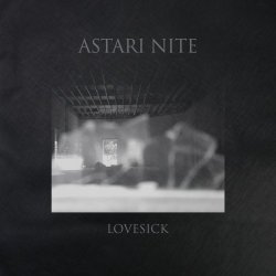 Astari Nite - Lovesick (2016) [Single]