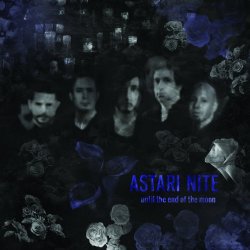 Astari Nite - Until The End Of The Moon (2016)