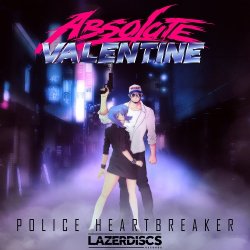 Absolute Valentine - Police Heartbreaker (2016)