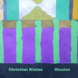 Christian Kleine - Illusion (2010)