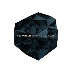 Neurotech - Infra Versus Ultra (2014) [3CD]