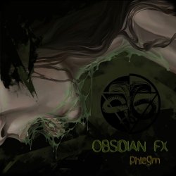 Obsidian FX - Phlegm (2014) [EP]