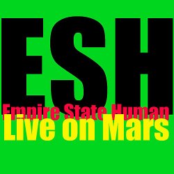 Empire State Human - Live On Mars (2007)