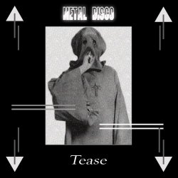 Metal Disco - Tease (2016) [EP]