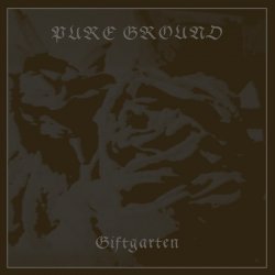 Pure Ground - Giftgarten (2016)