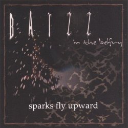 Batzz In The Belfry - Sparks Fly Upward (2007)