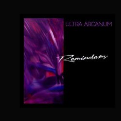 Ultra Arcanum - Reminders (2017)