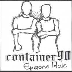 Container 90 - Epigone Idols (2004) [EP]