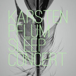 Karsten Pflum - Sleep Concert (2017)