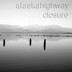 Alaska Highway - Closure (2009)
