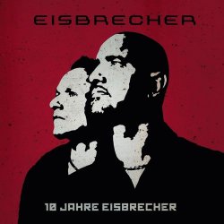 Eisbrecher - 10 Jahre Eisbrecher (2013) [Single]