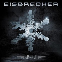 Eisbrecher - Eiskalt (2011) [2CD]