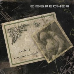Eisbrecher - Leider / Vergissmeinnicht (2006) [EP]