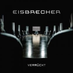 Eisbrecher - Verrückt (2012) [Single]