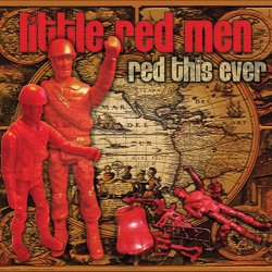 Red This Ever - Little Red Men (2012)