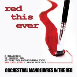 Red This Ever - Orchestral Manoueuvres In The Red (2010) [EP]
