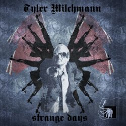 Tyler Milchmann - Strange Days (2012)