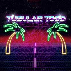 Tubular Todd - The First Flashback (2014) [EP]
