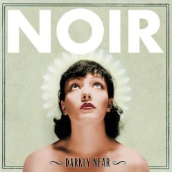 Noir - Darkly Near (2013)