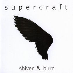 Supercraft - Shiver & Burn (2010) [Single]