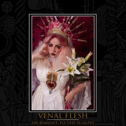Venal Flesh - Sacrament To The Scalpel (2015) [EP]