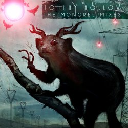 Johnny Hollow - The Mongrel Mixes (2016) [EP]