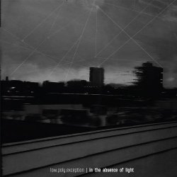 Low.Poly.Exception - In The Absence Of Light (2017) [EP]