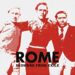 Rome - Flowers From Exile (2009)