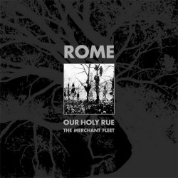 Rome - Our Holy Rue & The Merchant Fleet (2011) [Single]