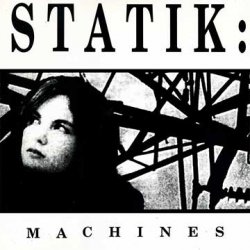Statik - Machines (Plus More Machines) (2008) [Remastered]