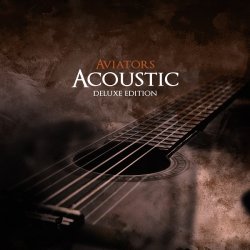 Aviators - Acoustic (2017) [Deluxe Edition]