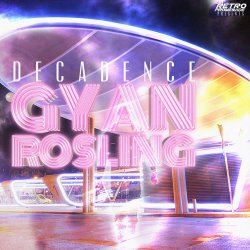 Gyan Rosling - Decadence (2017) [EP]
