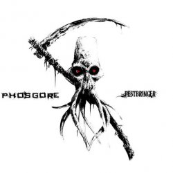 Phosgore - Pestbringer (2015)