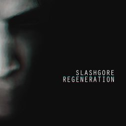 Slashgore - Regeneration (2015)
