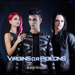 Virgins O.R Pigeons - Bleed To Lead (2013) [EP]