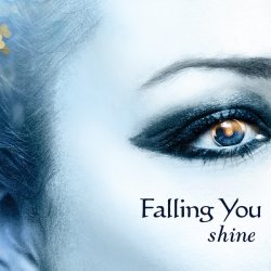 Falling You - Shine (2017)