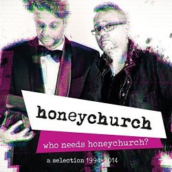 Honeychurch - Who Needs Honeychurch? (2017)
