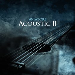 Aviators - Acoustic II (2017) [EP]