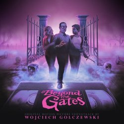 Wojciech Golczewski - Beyond The Gates (2017)