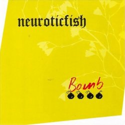 Neuroticfish - Bomb (2004) [Promo]
