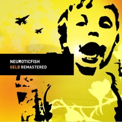 Neuroticfish - Gelb (2016) [Remastered]
