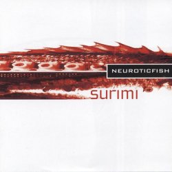 Neuroticfish - Surimi (2003) [2CD]